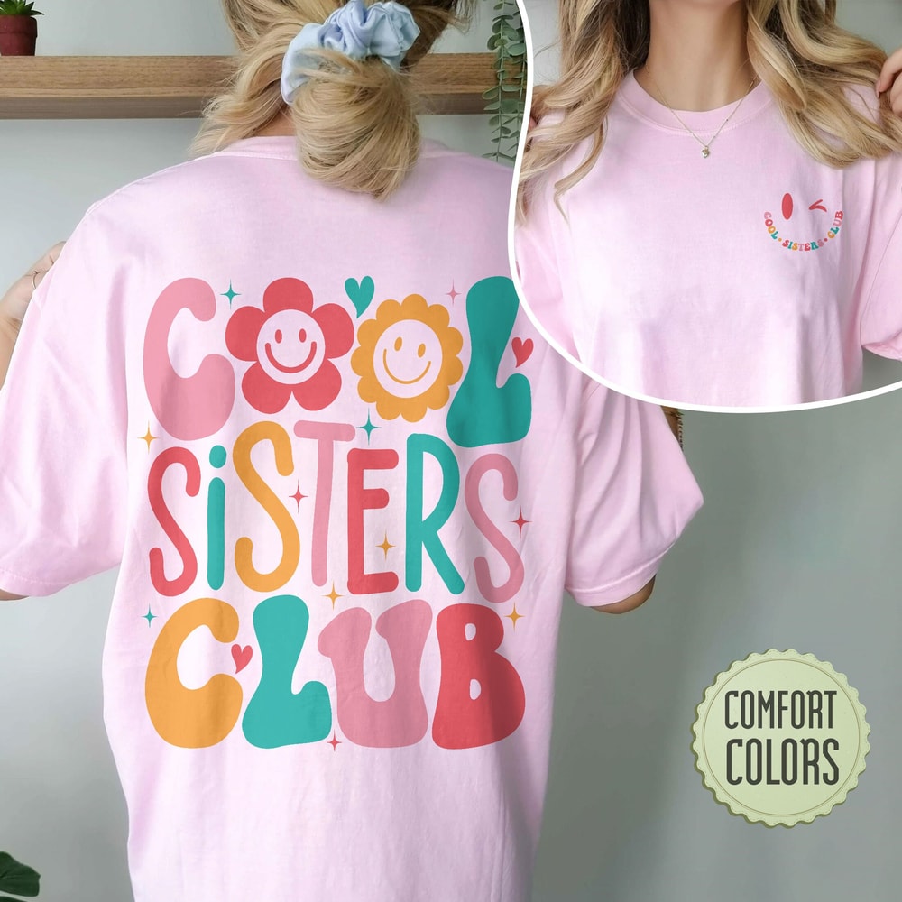 Cool Sisters Club Comfort Colors Shirt, Cool Sister Shirt, Big Sister Shirts, Sister Birthday Gift, Big Sister To Be Shirt, New Big Sis - 6.jpg