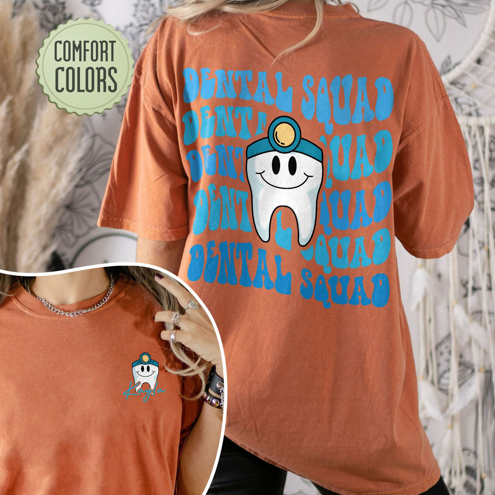 Custom Dentist Comfort Colors Shirt, Dental Squad Shirt, Personalized Dental Hygienist Shirt, Dental Clinic Shirt, Dentist Personalized - 5.jpg