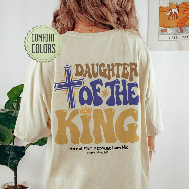 Daughter Of The King Comfort Colors Shirt, Aesthetic Christian Shirt, Women's Religious Shirt,, Bible Verse Shirt, Christian Based Tshirt - 4.jpg