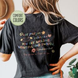 dear person behind me comfort color shirt, mental health shirt, motivational gift, tr