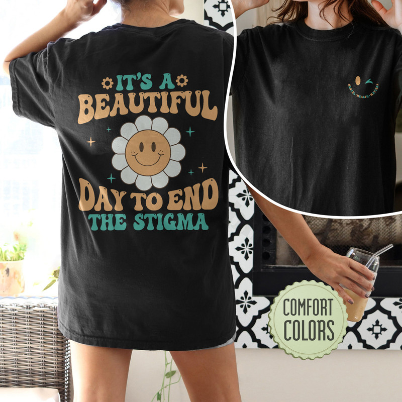 End The Stigma Comfort Colors Shirt, Mental Health Matters Comfort Colors, Mental Health Shirts, Mental Health Awareness Shirt, You Matter - 3.jpg