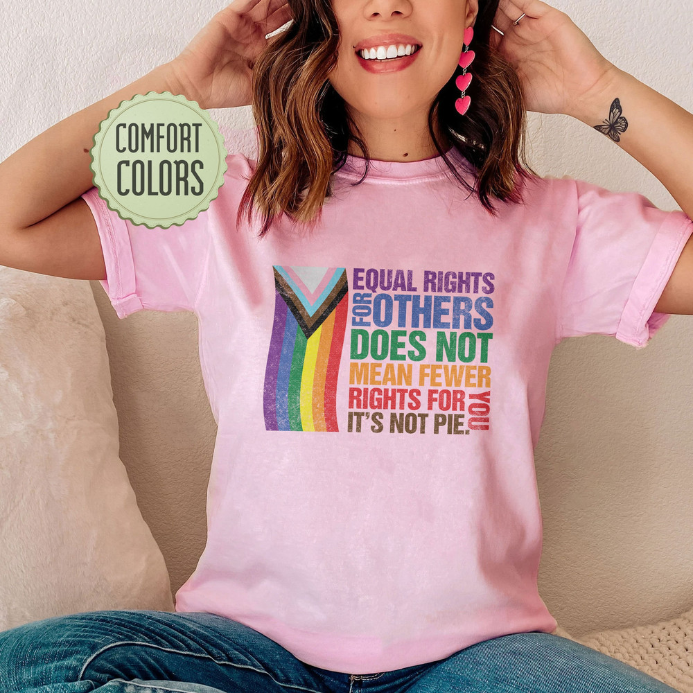 Equal Rights For Others Does Not Mean Fewer Rights For You Comfort Colors Shirt, It Not Pie Shirt, LGBT Rainbow, Black Rainbow - 5.jpg