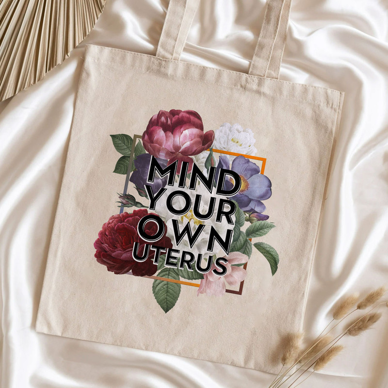 Flower Tote Bag, Mind Your Own Uterus Bag, Trendy Canvas Tote Bag, Gift For Girl, Aesthetic Tote Bag, School Bag, Vintage Bag, Reusable Tote - 6.jpg
