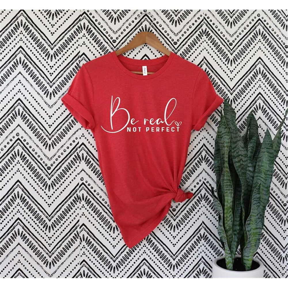 MR-76202381635-be-real-not-perfect-shirt-be-kind-shirt-kindness-shirt-image-1.jpg