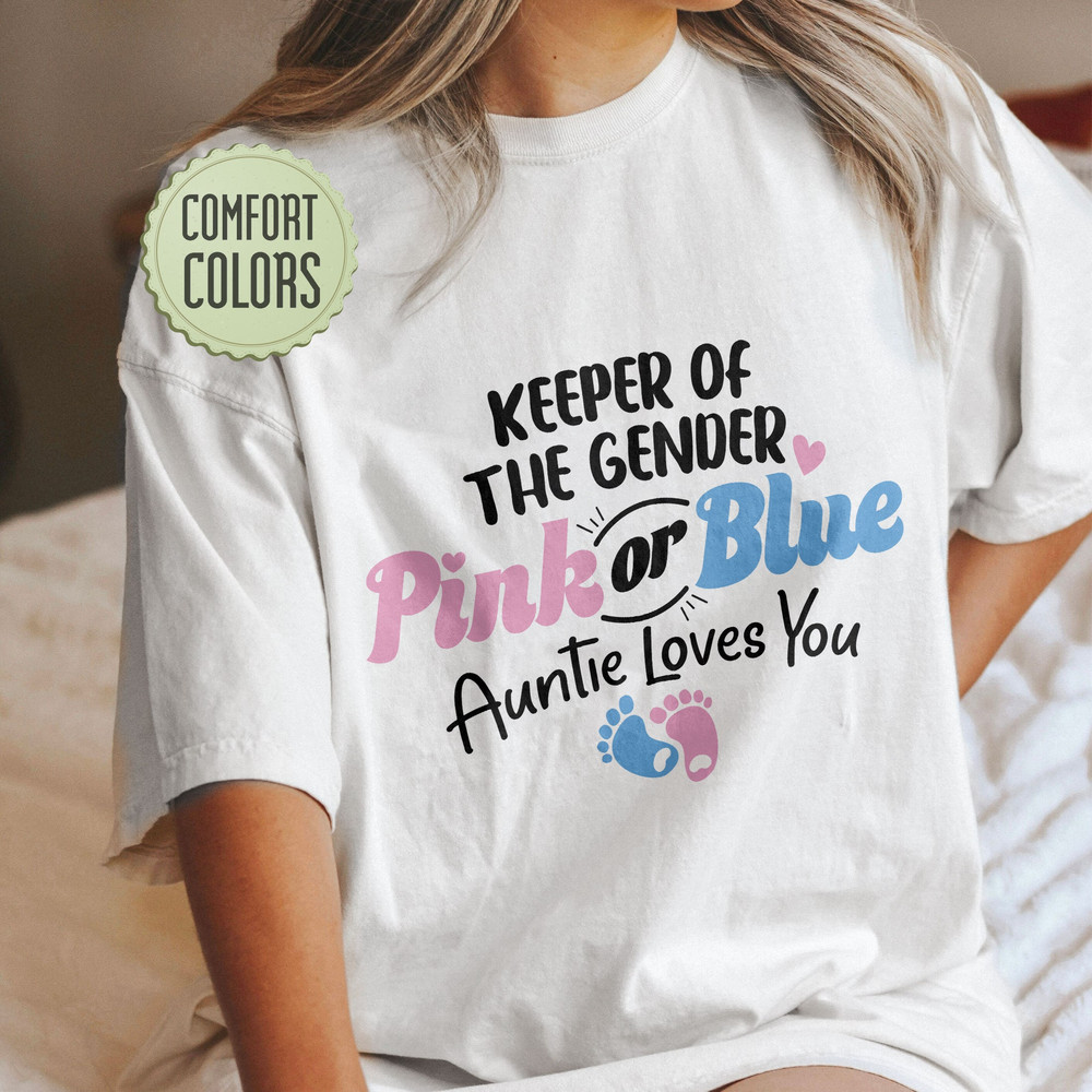 Gender Reveal Comfort Colors Shirt, Keeper Of The Gender Shirt, Auntie Loves You, Baby Announcement Shirts, Keeper Of The Gender Tee - 3.jpg