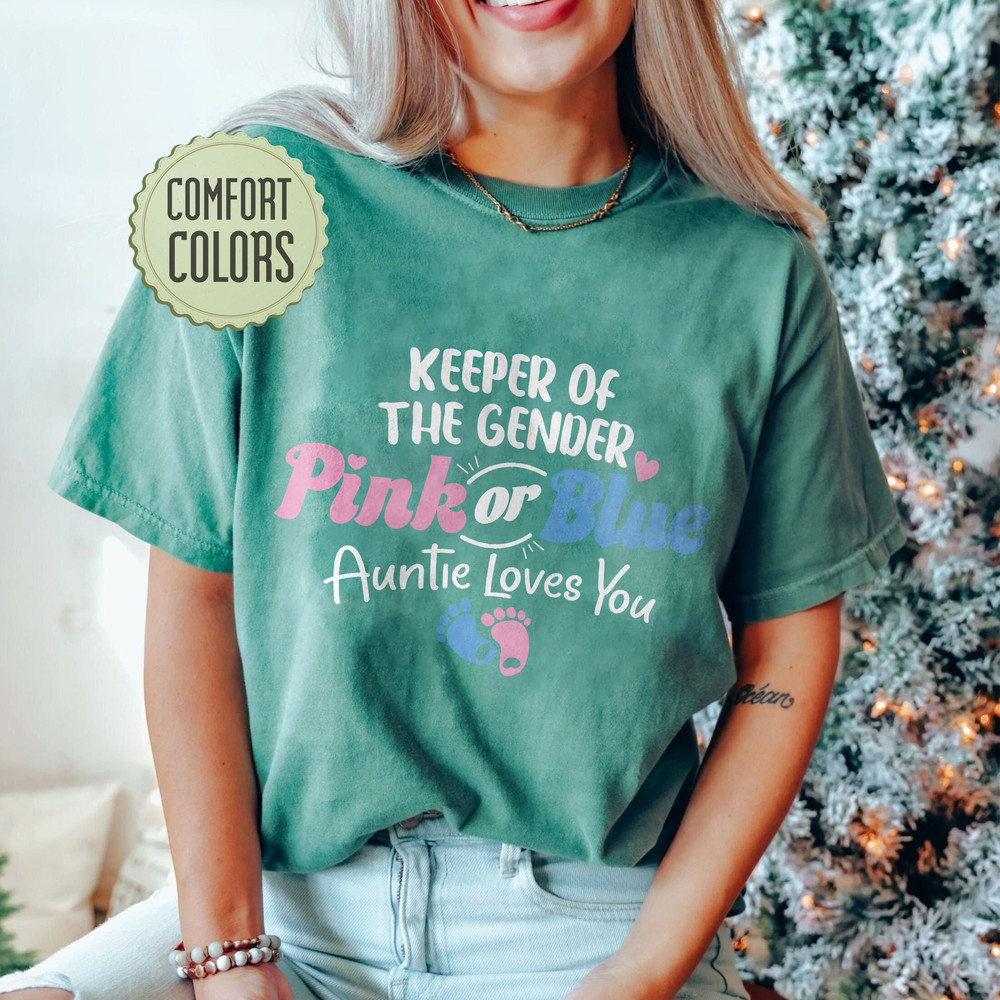 Gender Reveal Comfort Colors Shirt, Keeper Of The Gender Shirt, Auntie Loves You, Baby Announcement Shirts, Keeper Of The Gender Tee - 5.jpg