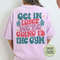 Get In Loser We’re Going To The Gym Comfort Colors Shirt, Funny Workout T Shirt, Woman Workout Apparels, Workout Clothes, Weightlifting Tee - 4.jpg