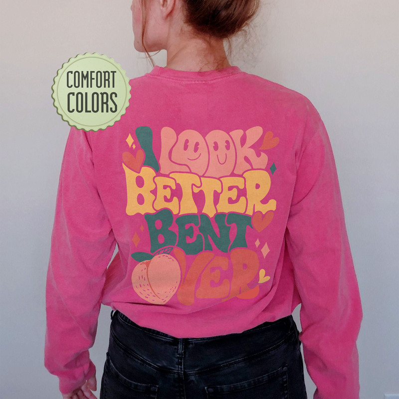 I Look Better Bent Over Comfort Colors Shirt, Peach Booty Shirt, Gym Tee, Work Out Aesthetic Shirt, Gift for Gym Lover, VSCO Trendy Tee - 4.jpg