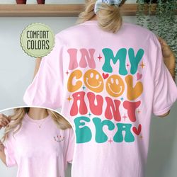 in my cool aunt era comfort colors shirt, cool aunts club tshirt, aunt shirt, auntie