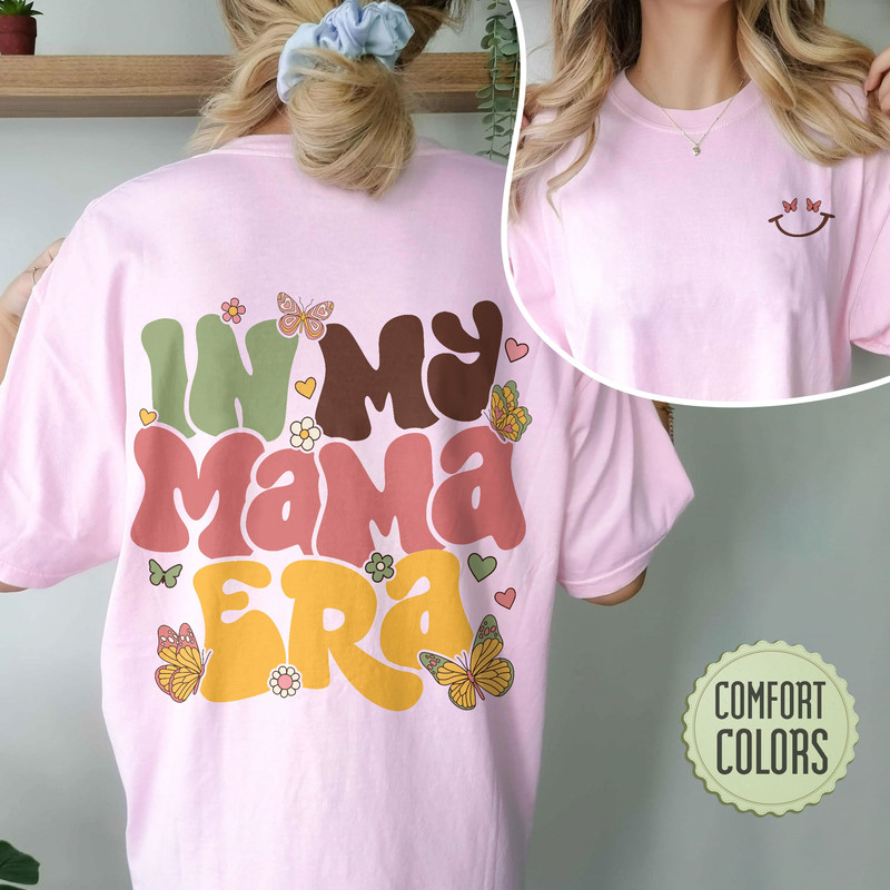 In My Mama Era Comfort Colors Shirt, Funny Mom Shirt, In My Mom Era Shirt, Retro Mom Shirt, Concert Shirt, Backside Mom Shirts, VSCO Mom - 3.jpg
