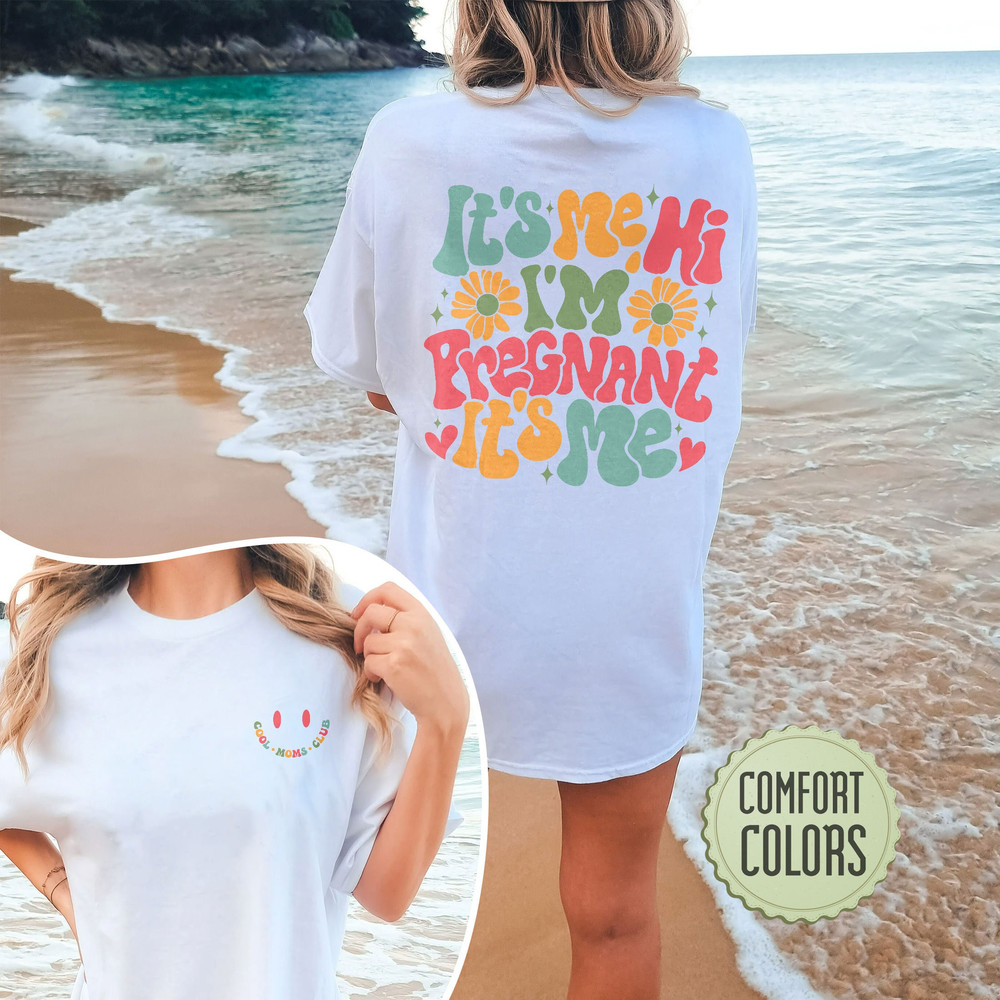 Itās Me Hi Iām Pregnant Itās Me Comfort Colors Shirt, Pregnancy Announcement TShirt, Baby Reveal Shirt, Funny Pregnancy Shirt,Cool Moms Club - 6.jpg