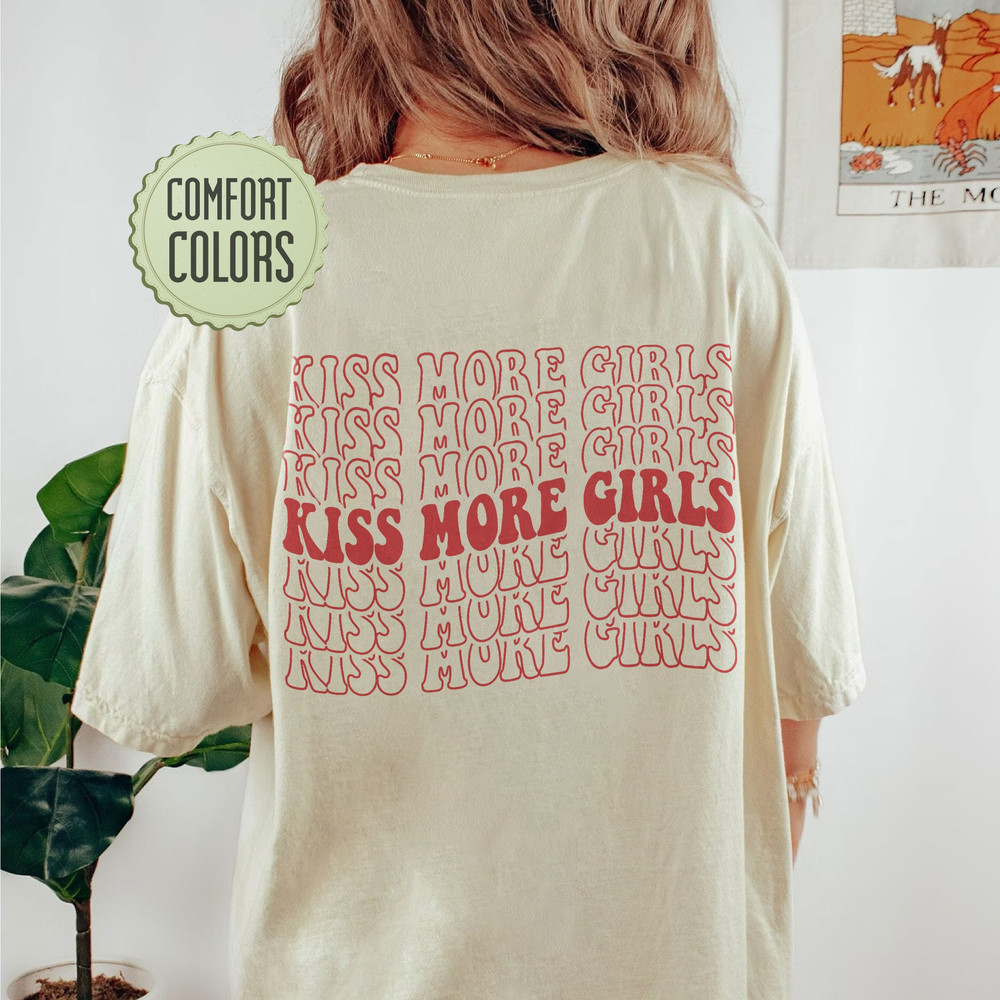 LGBTQ Comfort Colors Shirt, Kiss More Girls, Gay Pride Shirt, Lesbian Shirt, Pride Month Shirt, Queer Gift, Lesbian Clothing, LGBT Pride Tee - 1.jpg
