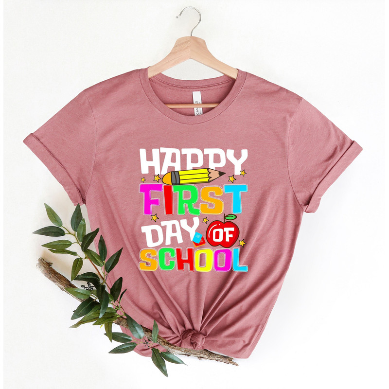 First Day of School Shirt - Happy First Day of School Shirt - Teacher Shirt - Teacher Life Shirt- School Shirts - 1st Day of School Shirt - 1.jpg