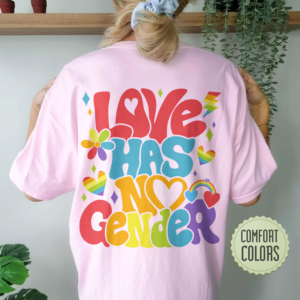 Love Has No Gender Comfort Color Shirt, Gay Comfort Color Shirt, Trans Shirt, Lgbtq Tshirt, Love Is Love Tee, Lgbt Clothes, Gay Outfit - 8.jpg