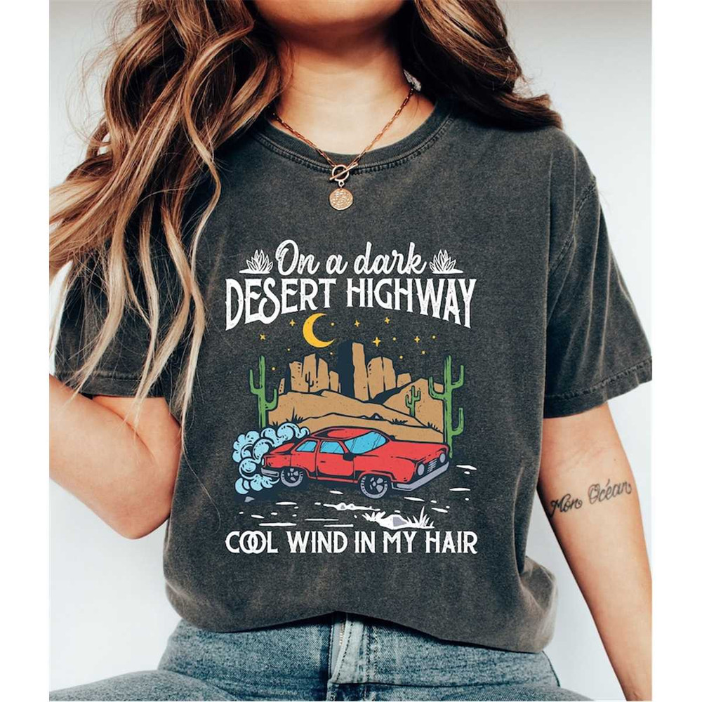 MR-76202383627-on-a-dark-desert-highway-cool-wind-in-my-hair-unisex-shirts-image-1.jpg