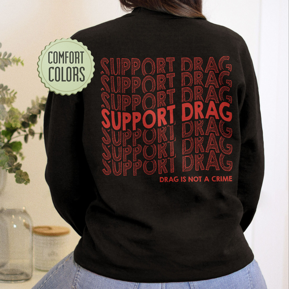 Support Drag Comfort Colors Shirt, Drag is Not a Crime Shirt, LGBT Shirt, Support Drag In Tennessee, Pride Month, Equality Rights Shirt - 10.jpg