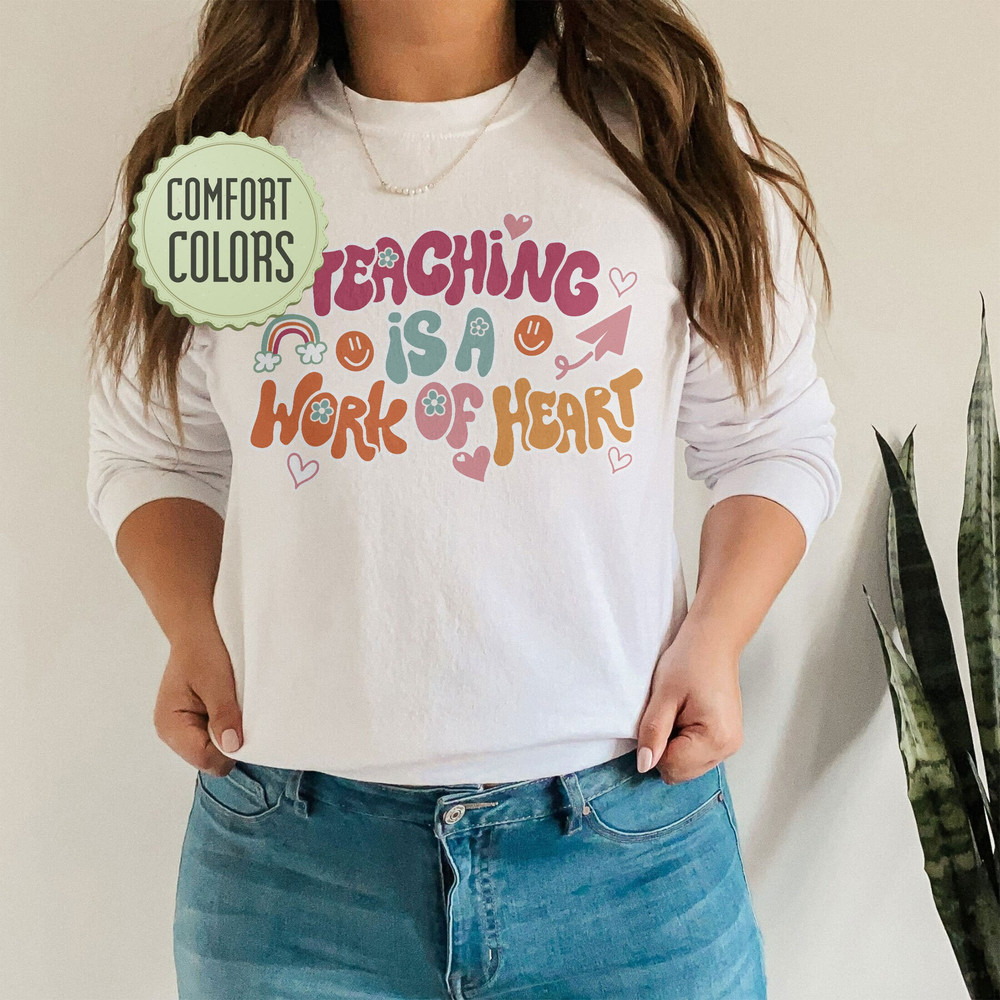 Teaching is a Work of Heart Comfort Colors Shirt, Valentine's Day Teacher Shirt, Retro Teacher Shirt, Trendy Vsco Positive Shirt - 2.jpg