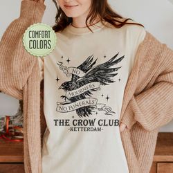 the crow club comfort colors shirt, six of crows comfort colors, ketterdam crow club