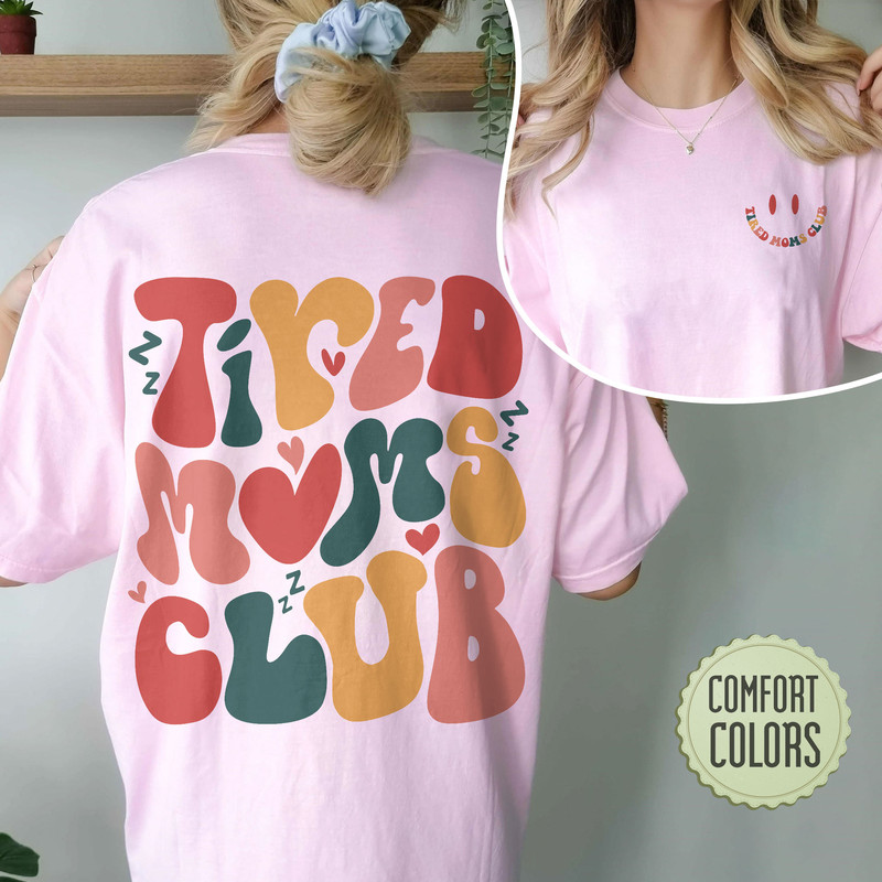 Tired Moms Club Comfort Colors Shirt, Cool Moms Club Shirt, Cool Mom Shirt, Anti Social Mom Club, Mother's Day shirt, Funny Mom Shirt - 1.jpg