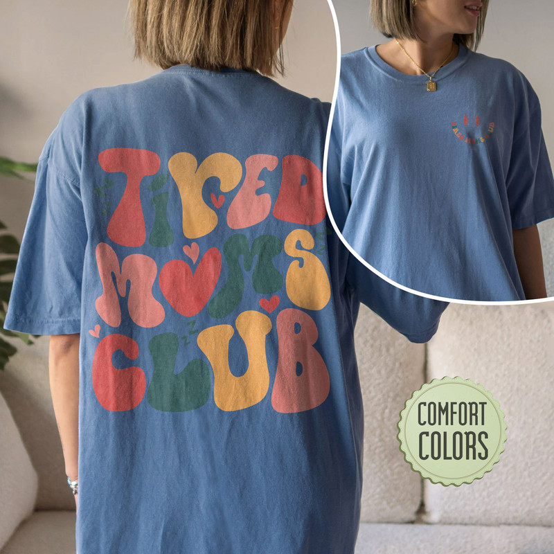 Tired Moms Club Comfort Colors Shirt, Cool Moms Club Shirt, Cool Mom Shirt, Anti Social Mom Club, Mother's Day shirt, Funny Mom Shirt - 3.jpg