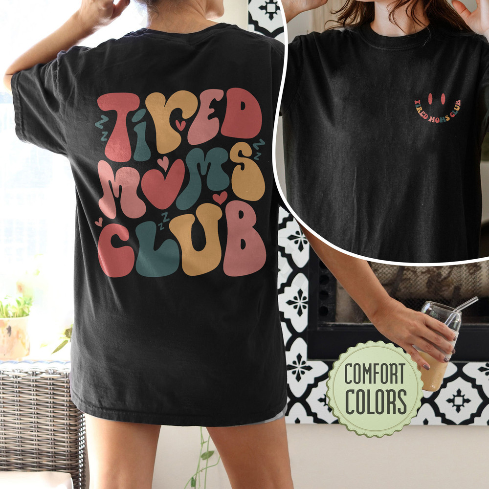Tired Moms Club Comfort Colors Shirt, Cool Moms Club Shirt, Cool Mom Shirt, Anti Social Mom Club, Mother's Day shirt, Funny Mom Shirt - 5.jpg