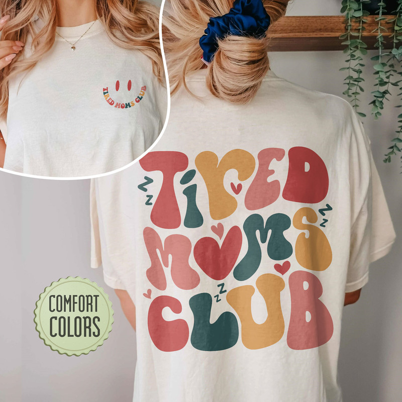 Tired Moms Club Comfort Colors Shirt, Cool Moms Club Shirt, Cool Mom Shirt, Anti Social Mom Club, Mother's Day shirt, Funny Mom Shirt - 6.jpg
