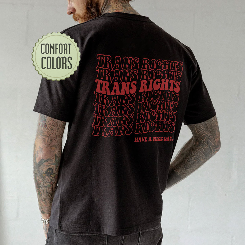 Trans Right Comfort Colors Shirt, Pride Tee, Equality Shirt, Kindness Shirts, LGBTQ Support Hoody, Gay Pride Hoodie, Pride Month Gift - 6.jpg