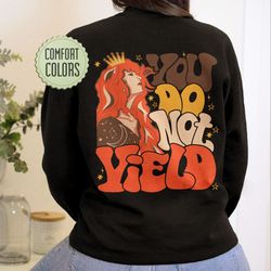 you do not yield comfort colors shirt, sjm merch, velaris tshirt, vsco girl positive