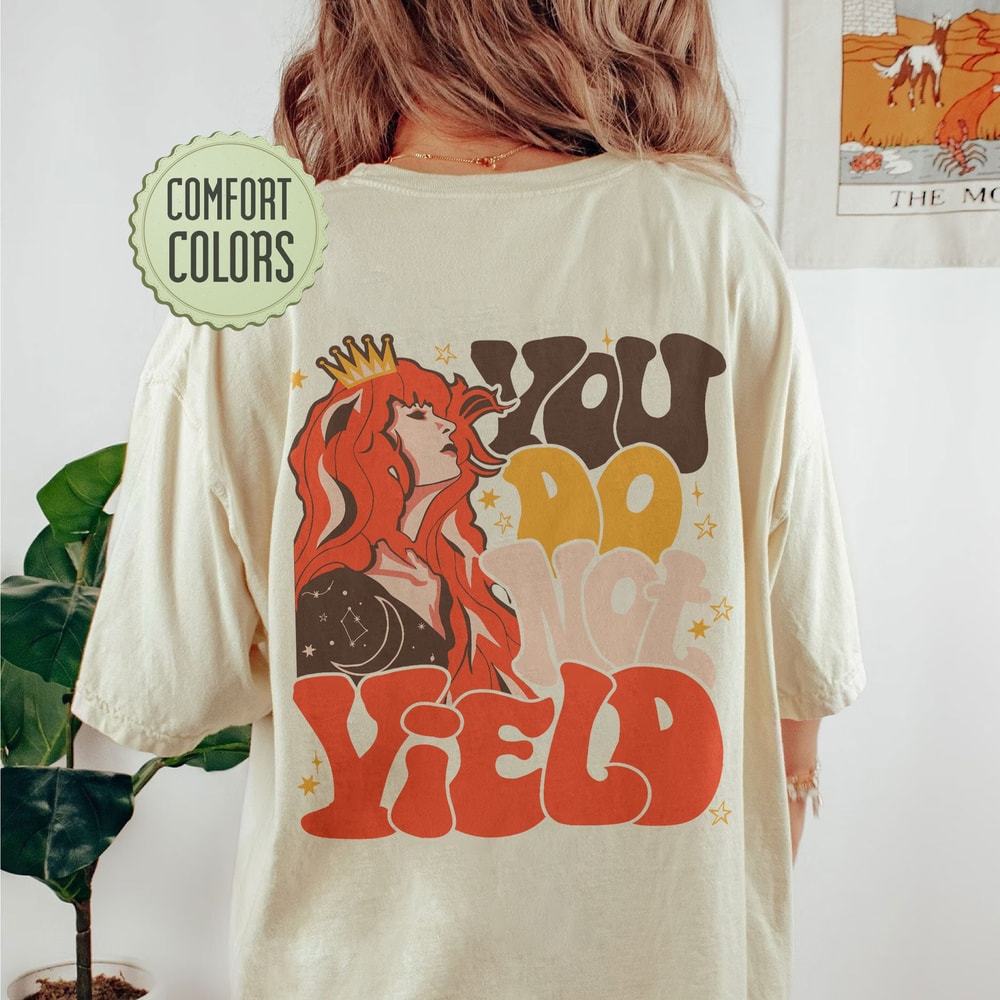 You Do Not Yield Comfort Colors Shirt, SJM Merch, Velaris Tshirt, VSCO Girl Positive Shirt, Motivational Shirt, Acowar ACOTAR Shirt - 5.jpg