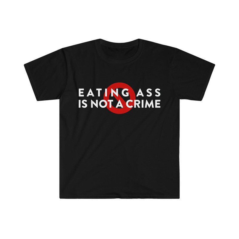 Eating Booty is NOT a Crime Funny Meme T Shirt - 1.jpg