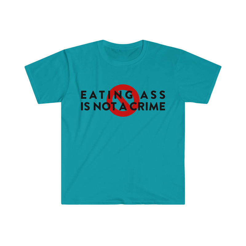 Eating Booty is NOT a Crime Funny Meme T Shirt - 10.jpg