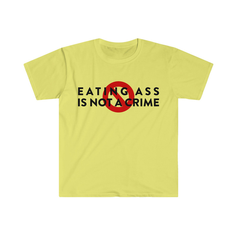 Eating Booty is NOT a Crime Funny Meme T Shirt - 3.jpg