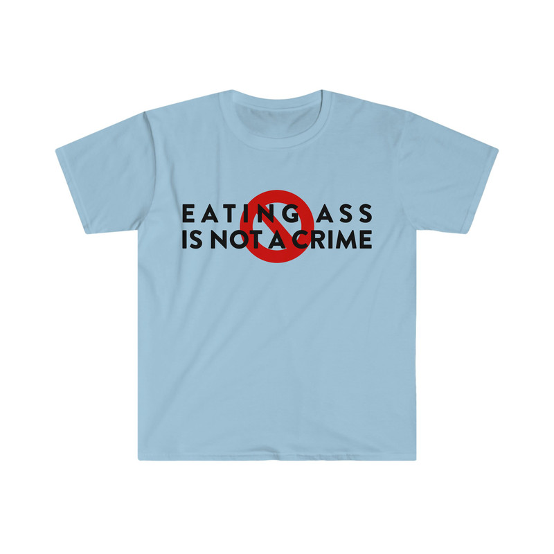 Eating Booty is NOT a Crime Funny Meme T Shirt - 5.jpg