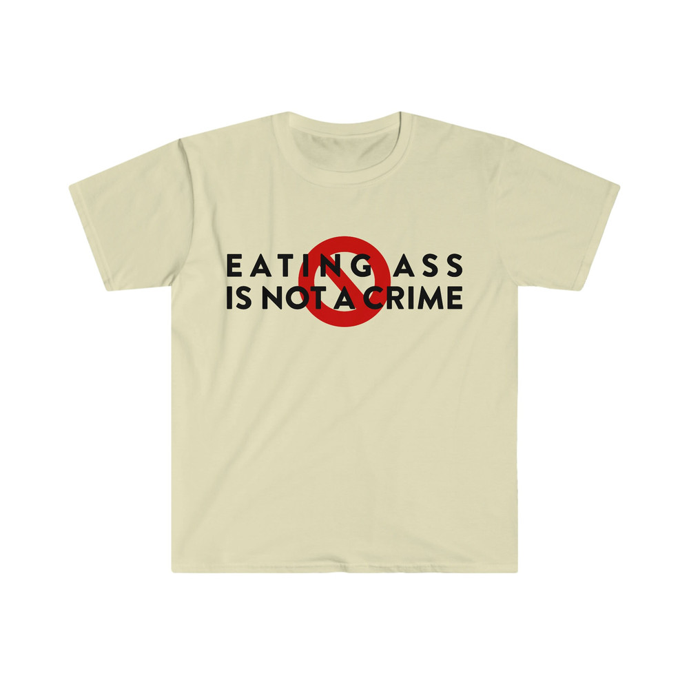 Eating Booty is NOT a Crime Funny Meme T Shirt - 6.jpg