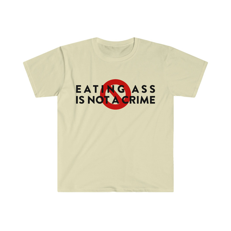 Eating Booty is NOT a Crime Funny Meme T Shirt - 6.jpg
