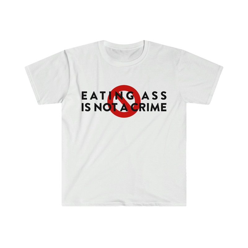 Eating Booty is NOT a Crime Funny Meme T Shirt - 8.jpg