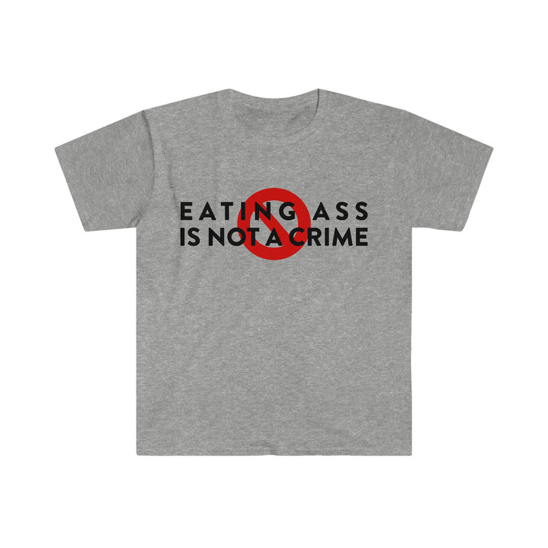 Eating Booty is NOT a Crime Funny Meme T Shirt - 9.jpg