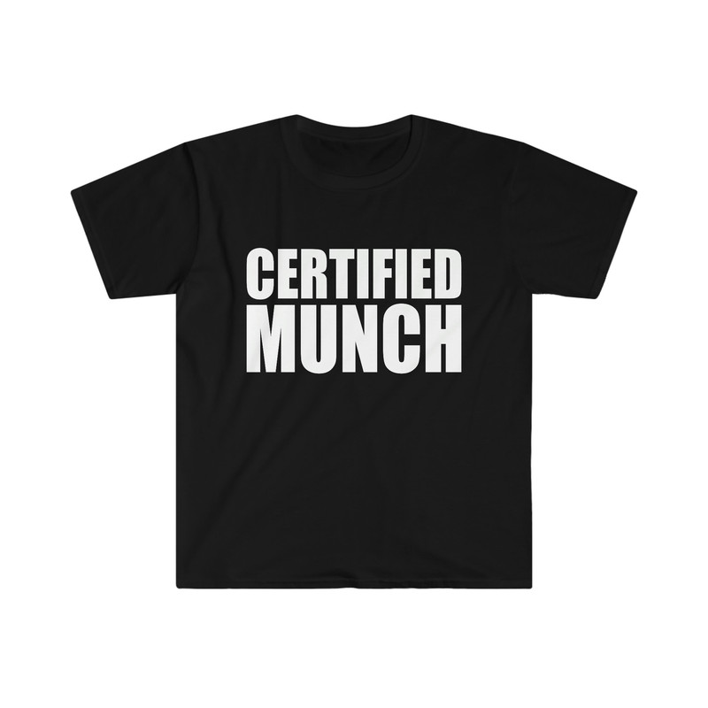 Funny Meme TShirt - Ice CERTIFIED MUNCH Spice Tee - Gift Shirt - 1.jpg