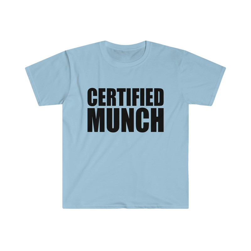 Funny Meme TShirt - Ice CERTIFIED MUNCH Spice Tee - Gift Shirt - 2.jpg