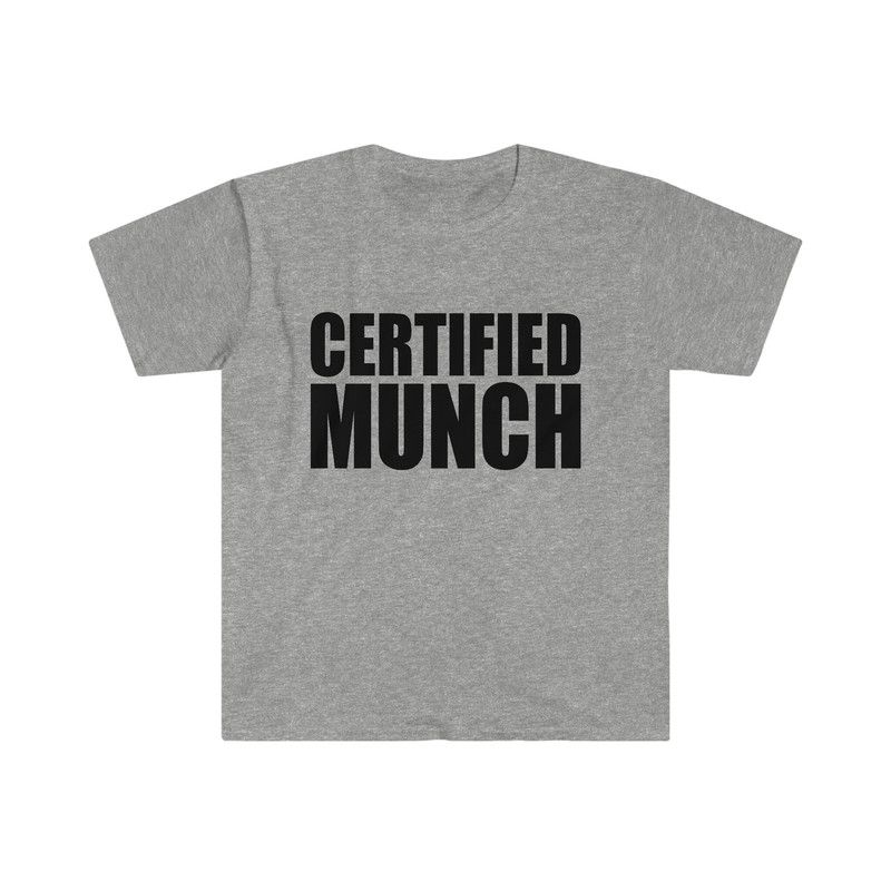 Funny Meme TShirt - Ice CERTIFIED MUNCH Spice Tee - Gift Shirt - 5.jpg