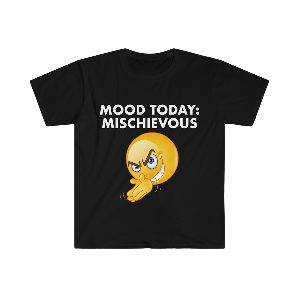 Funny Meme TShirt, Mood Today MISCHIEVOUS Joke Tee, Gift Shirt - 2.jpg