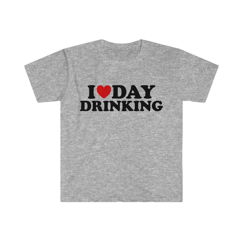 Funny Sarcastic TShirt, I Love Heart Day Drinking Meme Tee, Gift Shirt - 5.jpg