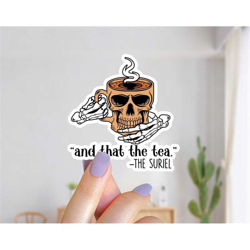 MR-76202393330-and-thats-the-tea-suriel-sticker-suriel-tea-sticker-image-1.jpg