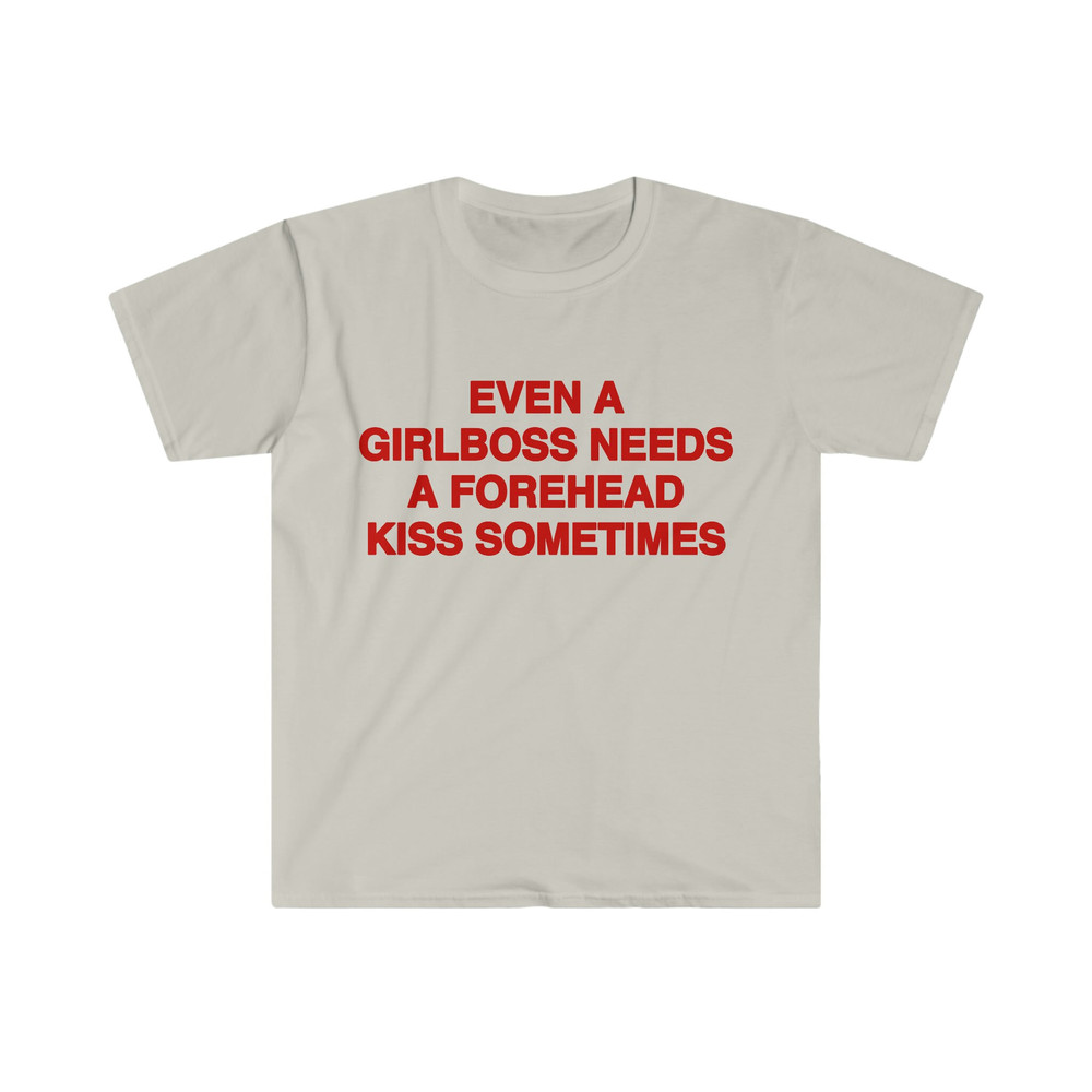 Funny Y2K Meme TShirt, Even a Girlboss Needs a Kiss Sometimes 2000's Celebrity Style Joke Tee, Gift Shirt for Her - 3.jpg