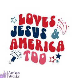 loves jesus and america too svg graphic design files