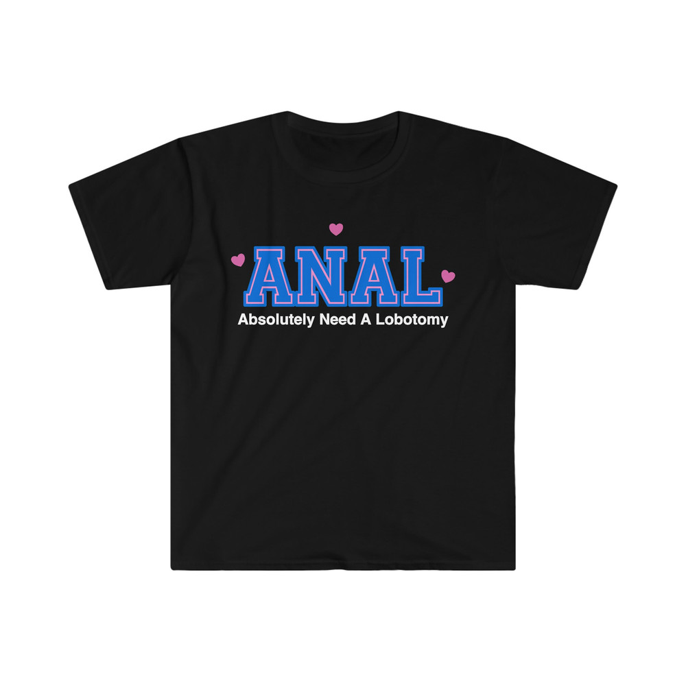 Funny Y2K Style TShirt - ANAL Absolutely Need a Lobotomy 2000's Celebrity Inspired Meme Shirt - Gift Tee for Her - 2.jpg