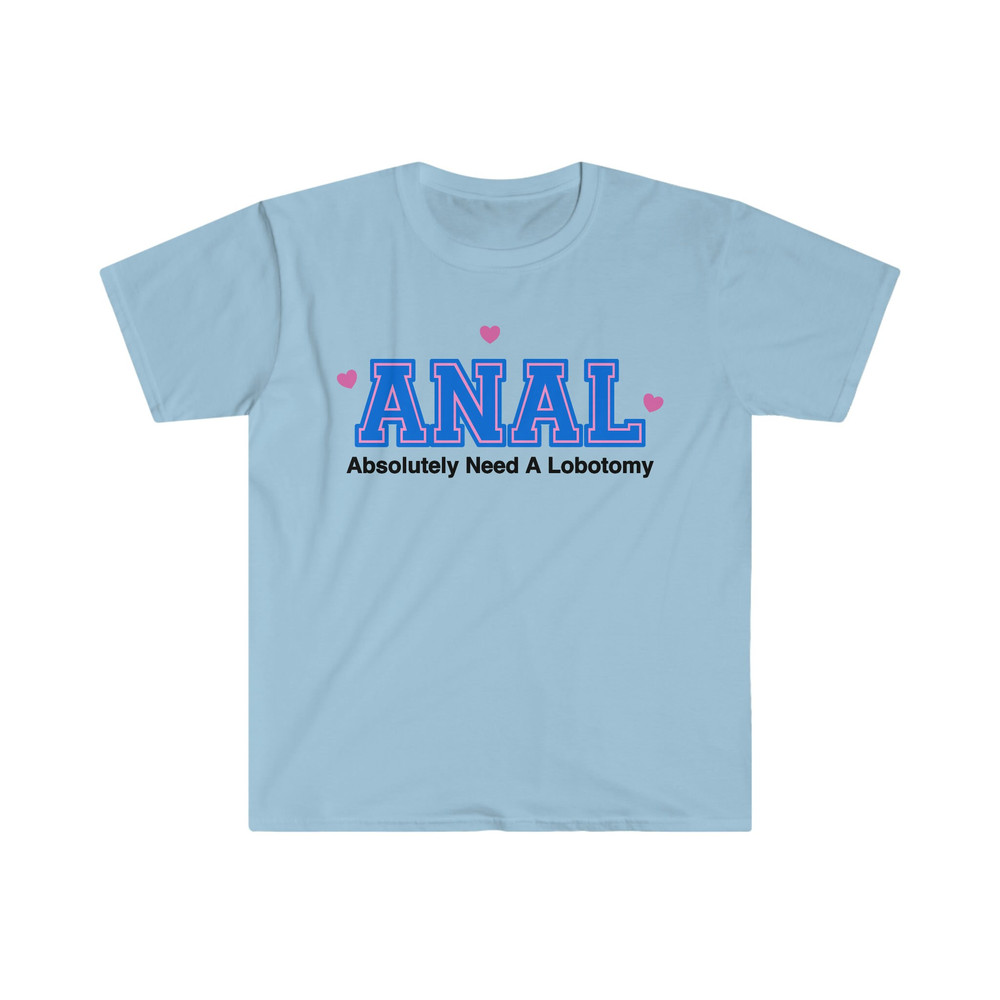 Funny Y2K Style TShirt - ANAL Absolutely Need a Lobotomy 2000's Celebrity Inspired Meme Shirt - Gift Tee for Her - 3.jpg