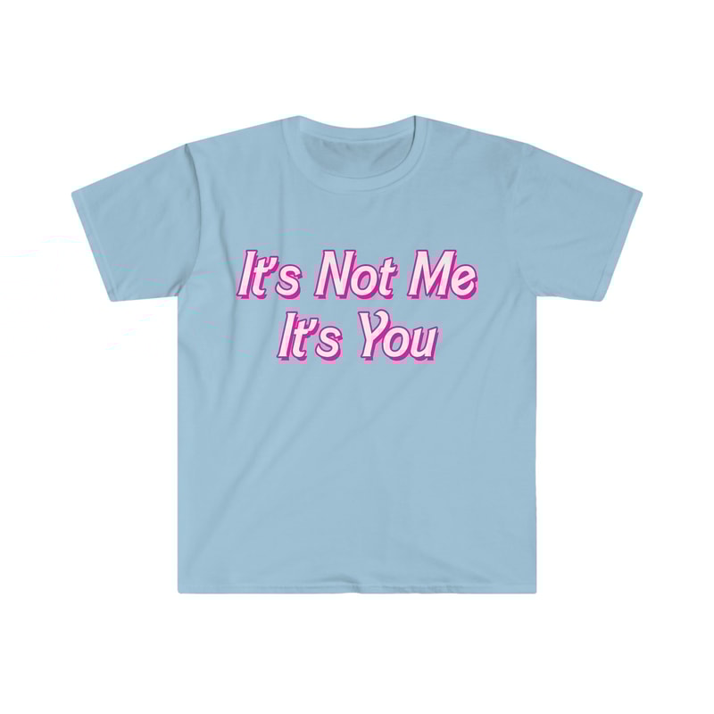 Funny Y2K TShirt - It's Not Me It's YOU 2000's Celebrity Style Sassy Meme Tee - Gift Shirt - 3.jpg