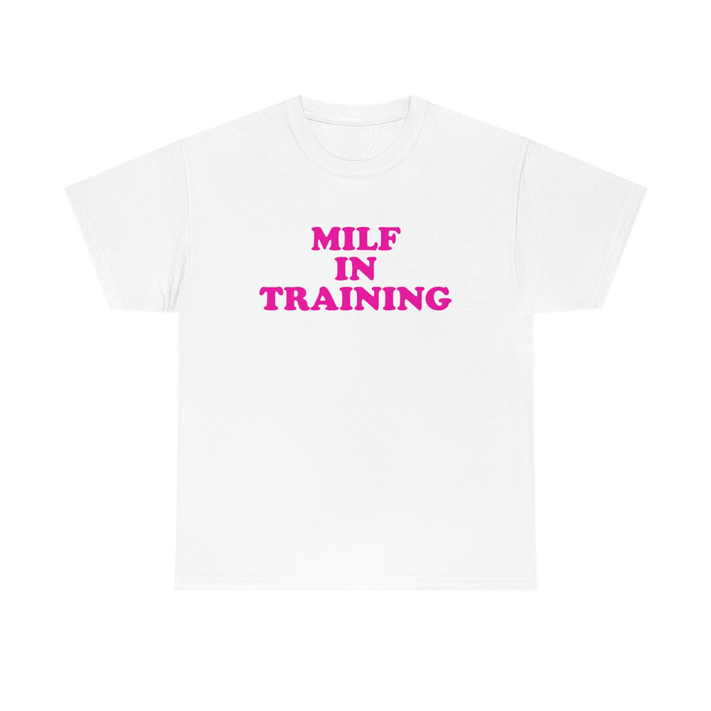 Funny Y2K TShirt - MILF IN Training 2000's Celebrity Style Meme Tee - Gift Shirt For Her - 7.jpg