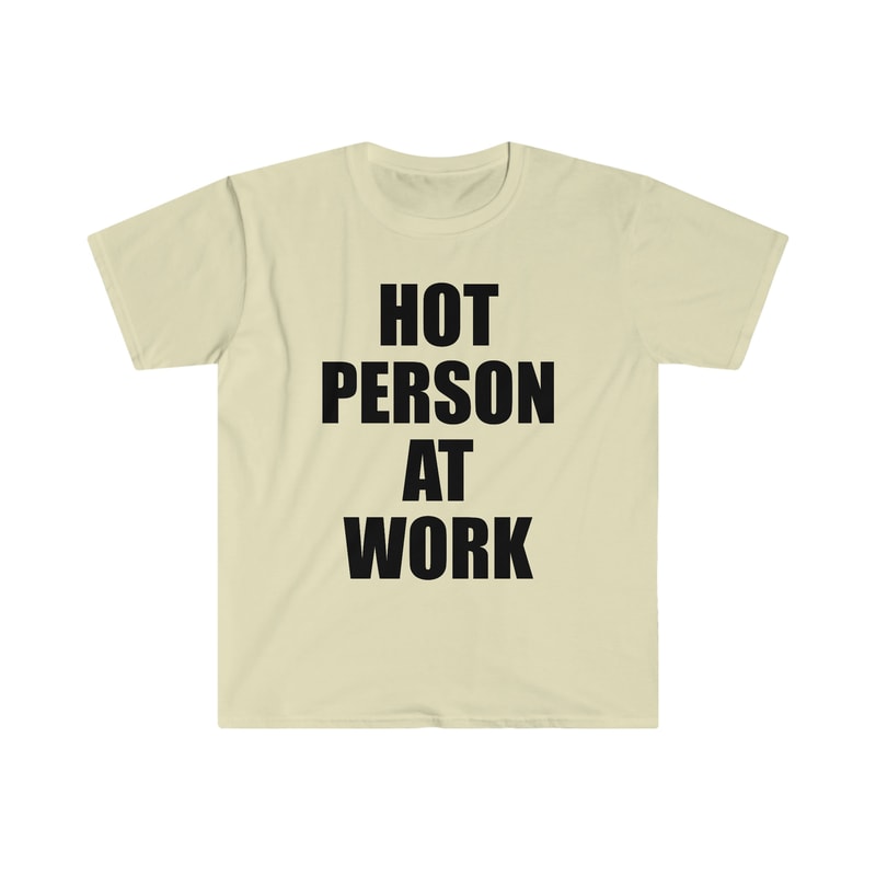 Hot Person At Work TShirt, Y2K Aesthetic Top 2000s Inspired Tee, Slogan Graphic T-Shirt , Gift For Her - 5.jpg